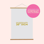 Oak poster hanger with dimensions of 20" (51cm) designed for our portrait wall planners. 