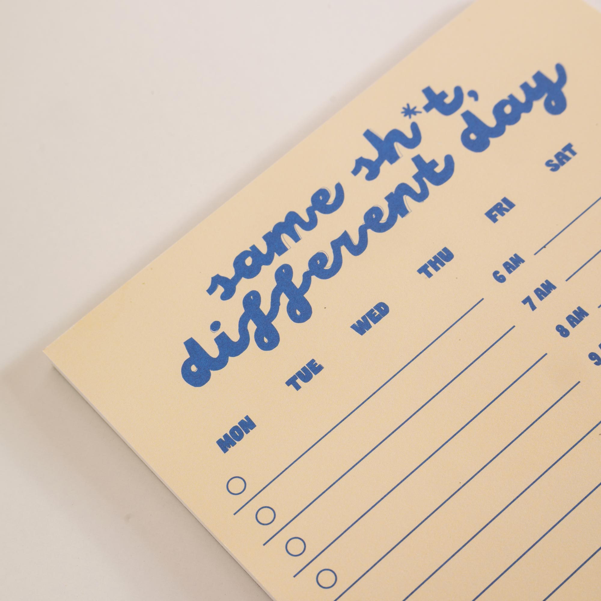 A5 Same Sh*t, Different Day Daily Planner Pad, 50 tear-away pages on 100% recycled paper