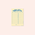 A5 Same Sh*t, Different Day Daily Planner Pad by Good Tuesday, bold typographic daily planner pad