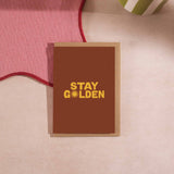 Stay Golden | Greeting Card | A6