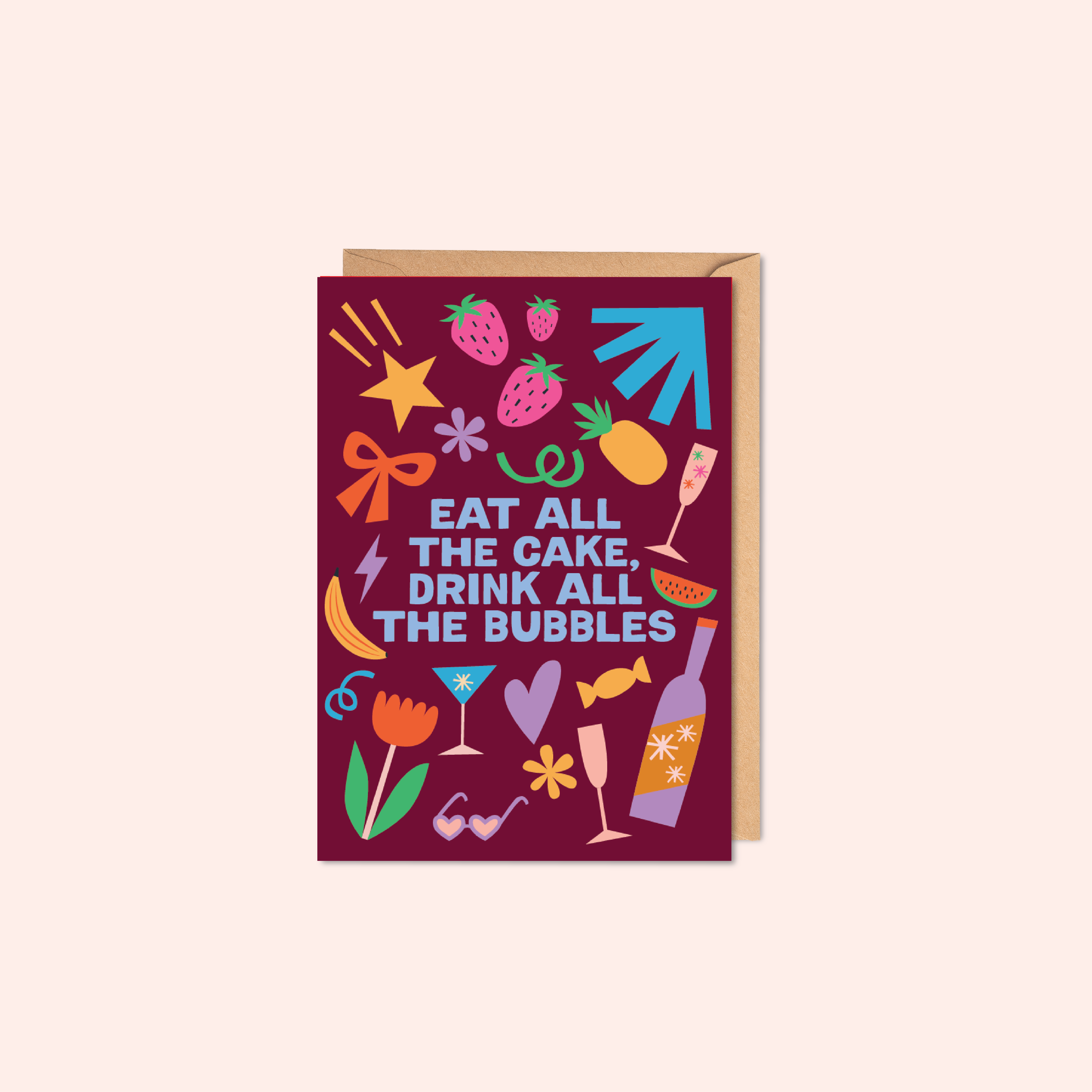 Birthday card with colourful illustrations and text saying 'Eat all the cake, drink all the bubbles' on a burgundy background